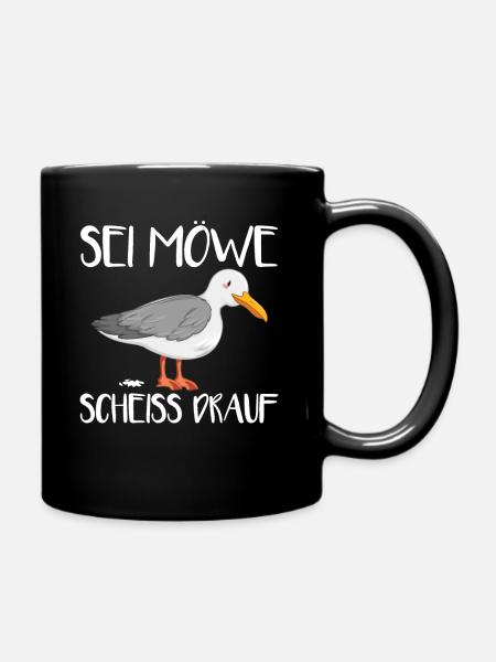Sei Möwe Scheiss Drauf Ostsee Nordsee Lustiger - Tasse einfarbig - Schwarz