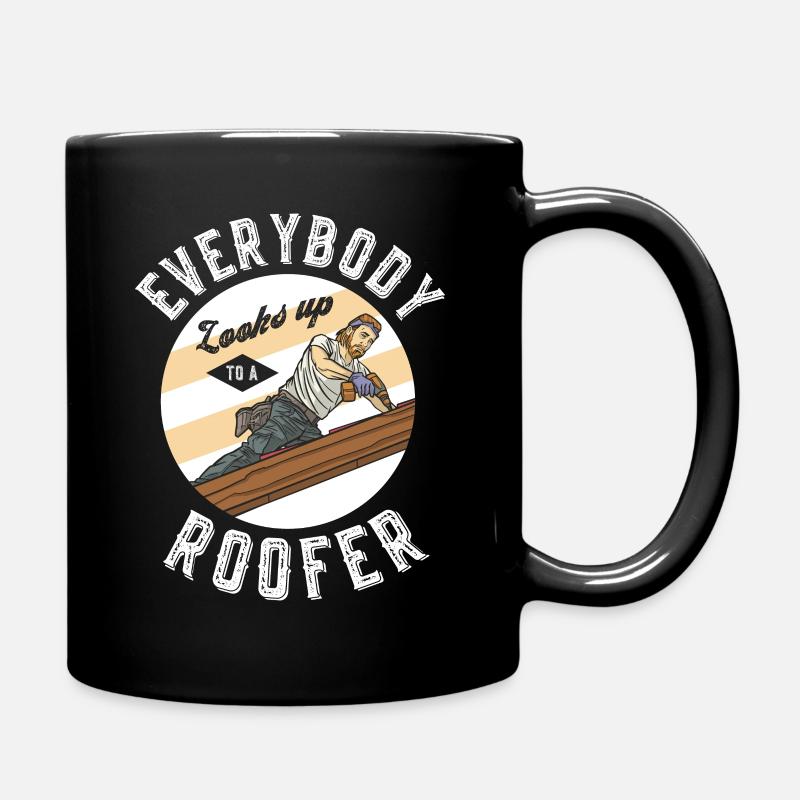 Dachdecker Lustig Everybody looks up to a roofer - Tasse einfarbig - Schwarz