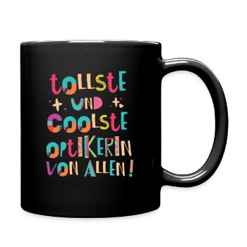 Tollste und Coolste Optikerin Geschenk - Tasse einfarbig - Schwarz - Rechts