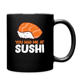 Du hattest mich bei Sushi Liebe Sushi - Tasse einfarbig - Schwarz - Rechts