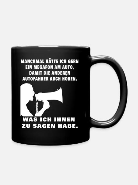 Lustiger Autofahrer Spruch - Tasse einfarbig - Schwarz