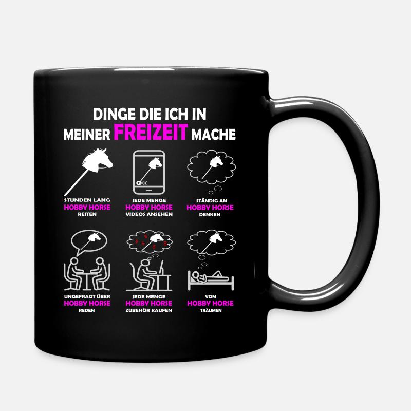 Dinge die ich in meiner Freizeit mache Hobby Horse - Tasse einfarbig - Schwarz