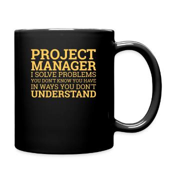 Project Manager Solve Problems | Project Manager - Full Colour Mug - black - Right