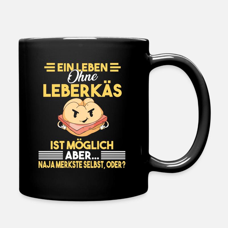 Leberkäse Fleischkäse Leberkäs - Tasse einfarbig - Schwarz