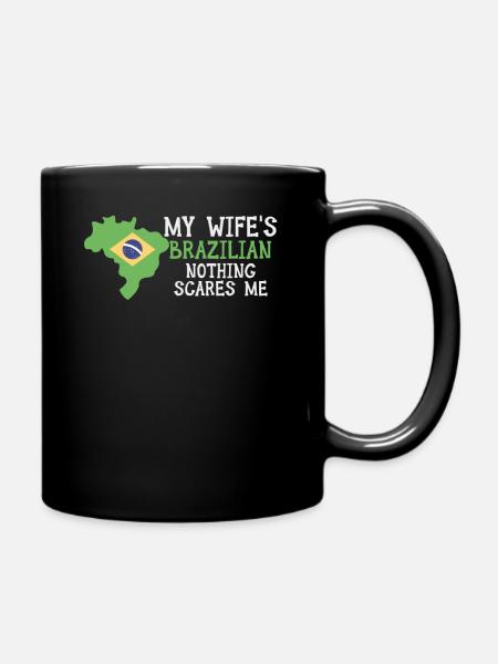 Nothing Scares Me Husband Wife Brazil Married - Full Colour Mug - black