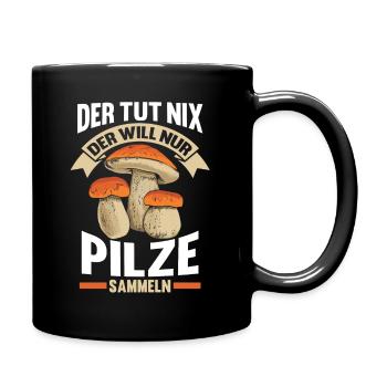 Pilze Sammeln Pilzsammler - Tasse einfarbig - Schwarz - Rechts