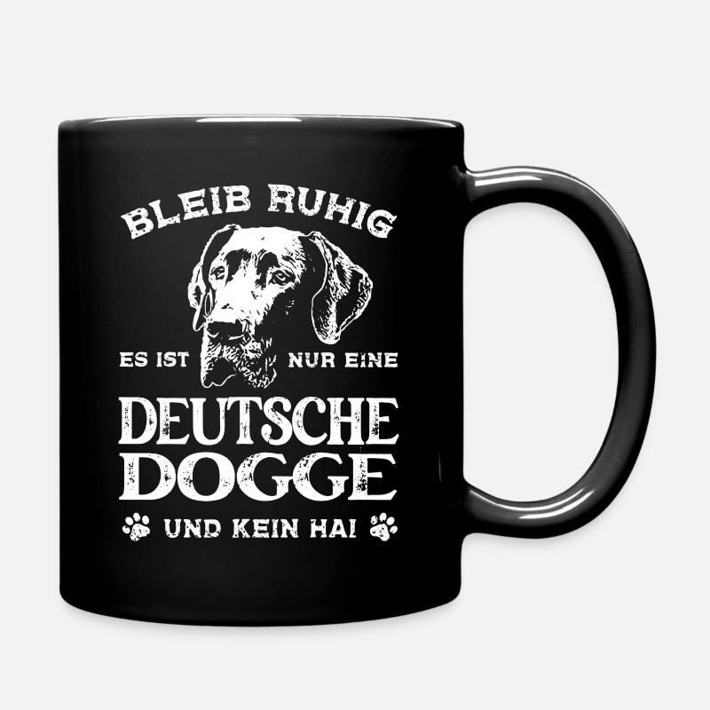 Bleib ruhig - es ist nur eine Deutsche Dogge - Tasse einfarbig - Schwarz