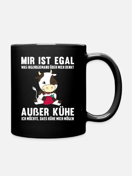 Mir egal was jemand über mich denkt außer Kühe - Tasse einfarbig - Schwarz