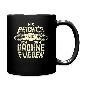 Mir Reicht's Ich Geh Drohne Fliegen Drohnen Pilot - Tasse einfarbig - Schwarz - Rechts