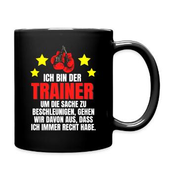 Boxtrainer Spruch Boxen Trainer immer Recht - Tasse einfarbig - Schwarz - Rechts