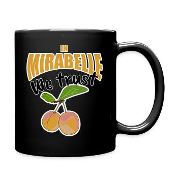 In Mirabelle we trust - Cadeau humour pour Lorrain - Mug uni - noir - Droite