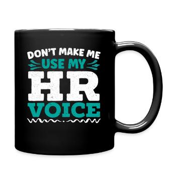 Don't Make Me Use My HR Voice HR Manager - Full Colour Mug - black - Right