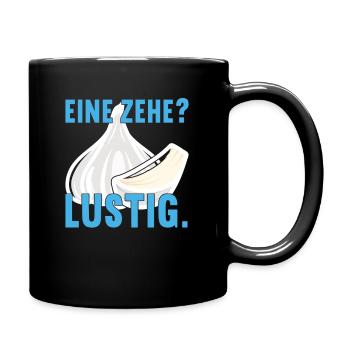 Eine Zehe? Lustig Knoblauch Essen Gewürze Stinken - Tasse einfarbig - Schwarz - Rechts