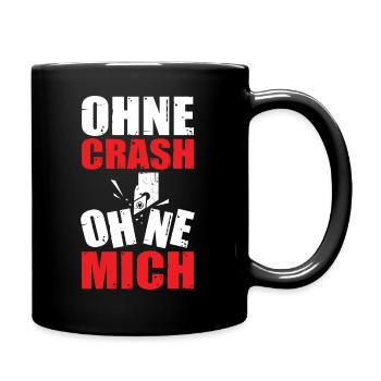 Ohne Crash Ohne Mich Zerspanung Zerspaner Fräser - Tasse einfarbig - Schwarz - Rechts