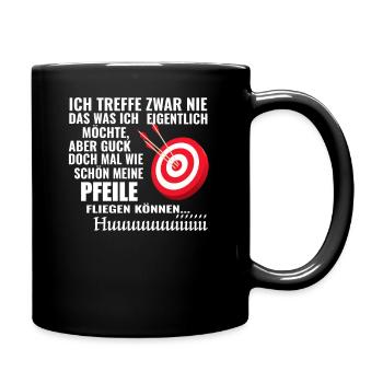 Ich treffe zwar nie das was ich eigentlich möchte, - Tasse einfarbig - Schwarz - Rechts