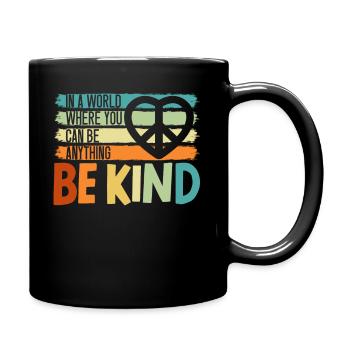 In A World Where You Can Be Anything Be Kind - Full Colour Mug - black - Right