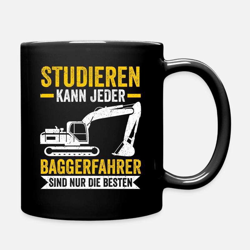 Studieren kann jeder Baggerfahrer Baggern Bagger - Tasse einfarbig - Schwarz