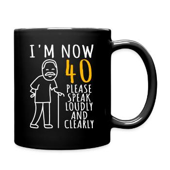 40th birthday 40s 40th I am now 40 years old - Full Colour Mug - black - Right
