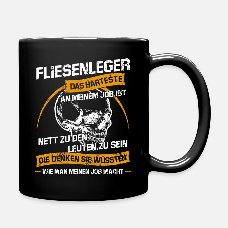 Fliesenleger Sarkastischer Sarkasmus Spruch - Tasse einfarbig - Schwarz