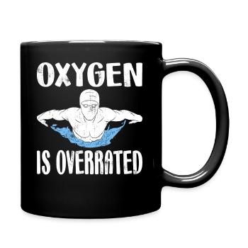 Oxygen is Overrated Schwimmen Schwimmer Wasser - Tasse einfarbig - Schwarz - Rechts