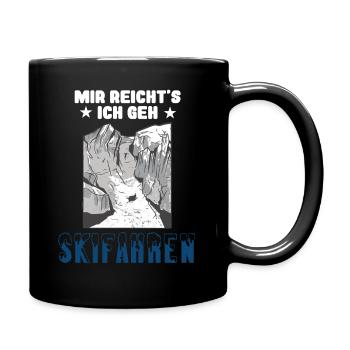 Mir reicht's ich geh Skifahren - Tasse einfarbig - Schwarz - Rechts