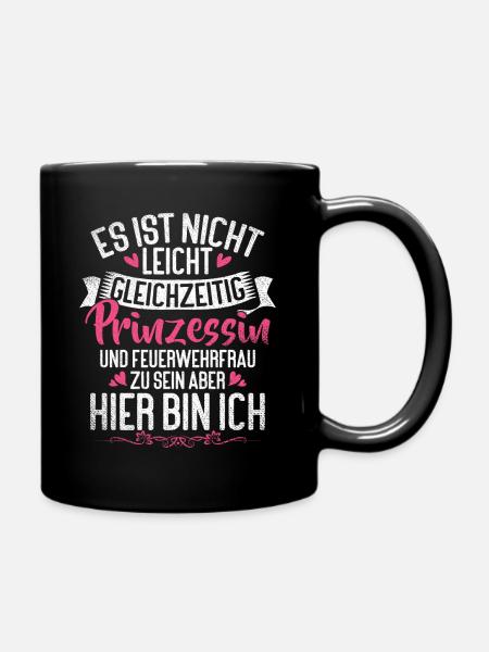 Feuerwehr Prinzessin Feuerwehrfrau Freiwillige - Tasse einfarbig - Schwarz