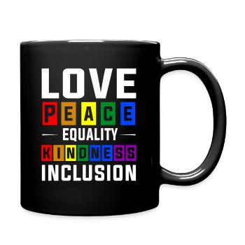 LGBTQ love peace equality kindness inclusion - Tasse einfarbig - Schwarz - Rechts