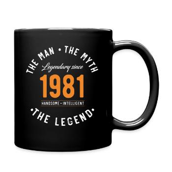 Legendary since 1981 The Man The Myth - Mug uni - noir - Droite