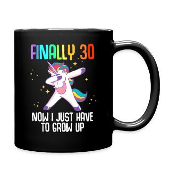 Finally 30 Now I Just Have To Grow Up - Mug uni - noir - Droite