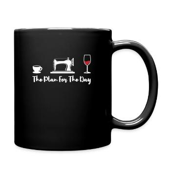 Coffee, sewing, wine – the daily schedule - Full Colour Mug - black - Right