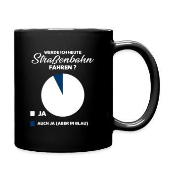 Straßenbahn Spruch Geschenk - Tasse einfarbig - Schwarz - Rechts