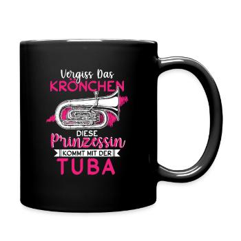 Vergiss Das Krönchen Prinzessin Tuba - Tasse einfarbig - Schwarz - Rechts