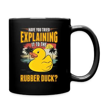 Avez-vous essayé de l'expliquer au canard en - Mug uni - noir - Droite