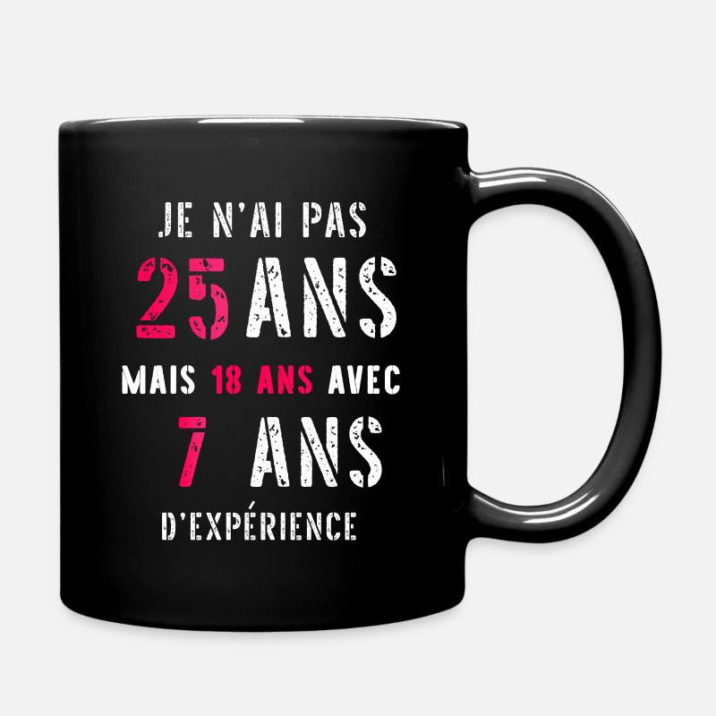 pas 25 ans mais 18 ans femme - Mug uni - noir