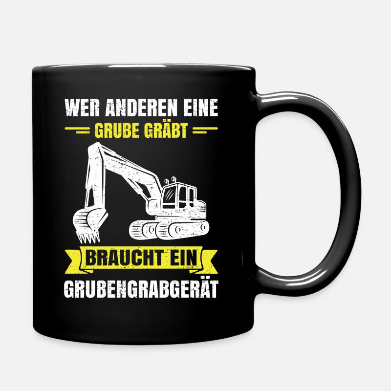 Wer anderen eine Grube gräbt Grubengrabgerät - Tasse einfarbig - Schwarz