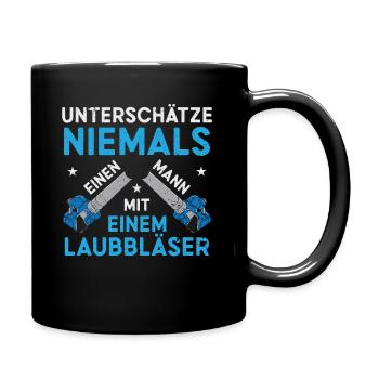 Unterschätze Niemals einen Alten Mann Laubbläser - Tasse einfarbig - Schwarz - Rechts