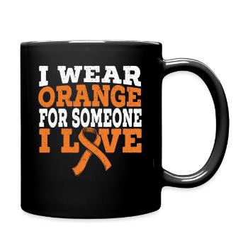 I Wear Orange For Someone I Love Leukemia Support - Full Colour Mug - black - Right
