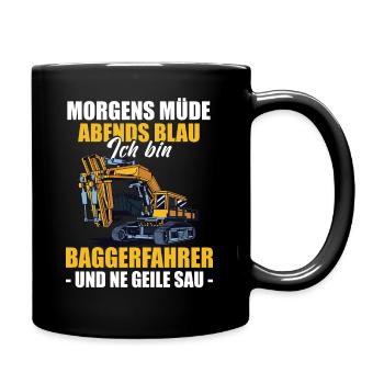 Baggerführer Morgens Müde Abends Blau Baggerfahrer - Tasse einfarbig - Schwarz - Rechts