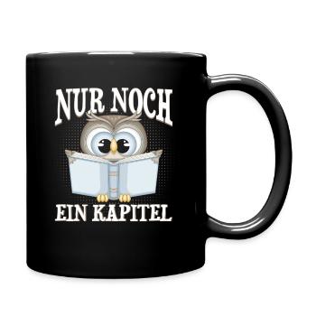 Nur Noch Ein Kapitel Leseratte Bücherwurm Geschenk - Tasse einfarbig - Schwarz - Rechts