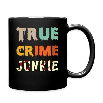 True Crime Junkie - Tasse einfarbig - Schwarz - Rechts