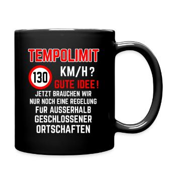 Tempolimit 130 km/h Autobahn Höchtgeschwindigkeit - Tasse einfarbig - Schwarz - Rechts