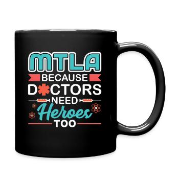 MTLA parce que les médecins ont aussi besoin de héros - Mug uni - noir - Droite