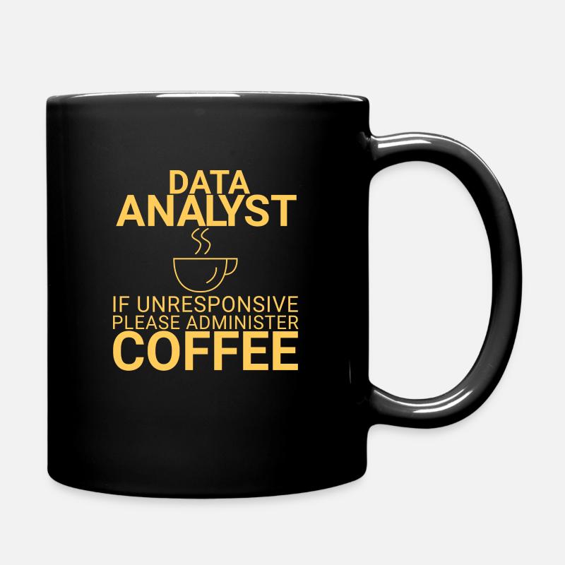 "Data Analyst Coffee | Data Scientist" - Tasse einfarbig - Schwarz