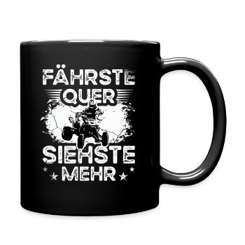 Quad ATV Fährste quer siehste mehr - Tasse einfarbig - Schwarz - Rechts
