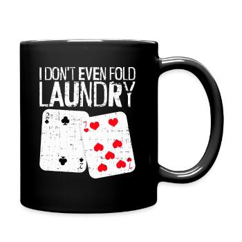 Poker Ich falte nicht einmal die Wäsche - Tasse einfarbig - Schwarz - Rechts