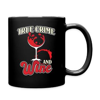 True Crime and Wine für Serienkiller Fans - Tasse einfarbig - Schwarz - Rechts