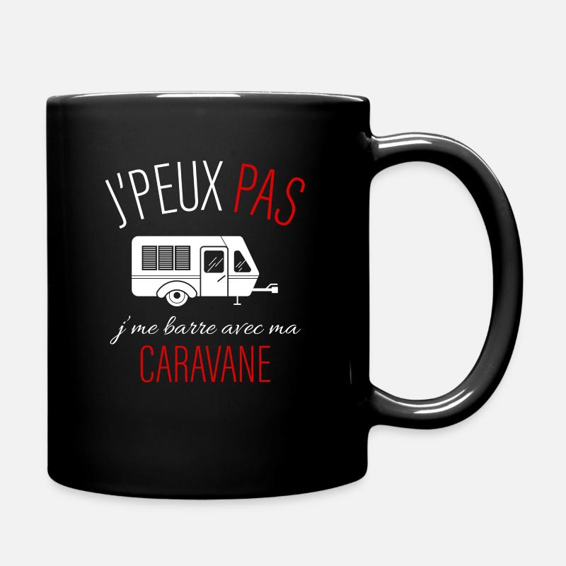 jpeux pas j me barre avec ma caravane - Mug uni - noir