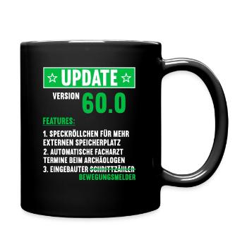 60 Jahre alt 60 Jähriger Update Version 60.0 60. - Tasse einfarbig - Schwarz - Rechts
