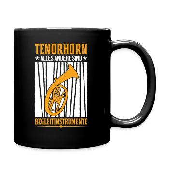 Tenorhorn Alles andere sind Begleitinstrumente - Tasse einfarbig - Schwarz - Rechts
