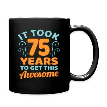 75. Geburtstag - Tasse einfarbig - Schwarz - Rechts